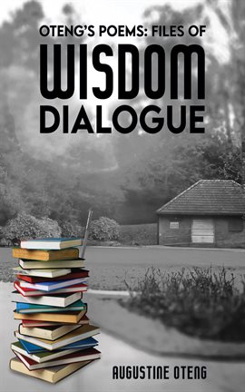 Cover image for Oteng's Poems: Files of Wisdom Dialogue