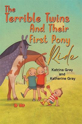 Imagen de portada para The Terrible Twins and Their First Pony Ride