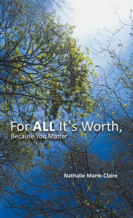 Cover image for For All It's Worth, Because You Matter