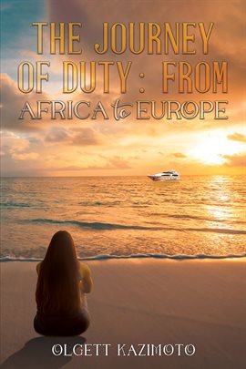 Cover image for The Journey of Duty: From Africa to Europe