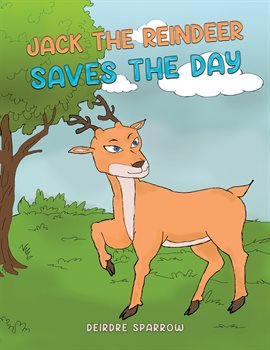 Cover image for Jack the Reindeer Saves the Day