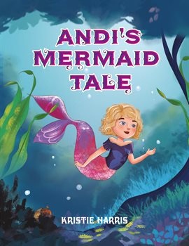 Imagen de portada para Andi's Mermaid Tale