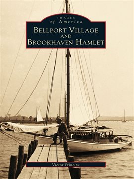 Imagen de portada para Bellport Village and Brookhaven Hamlet