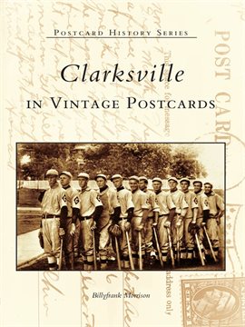 Imagen de portada para Clarksville in Vintage Postcards