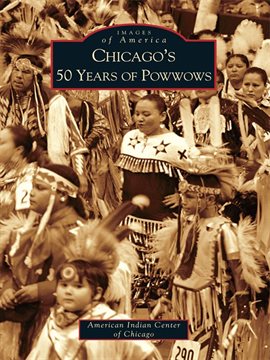 Cover image for Chicago's 50 Years of Powwows