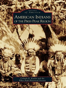 Cover image for American Indians of the Pikes Peak Region