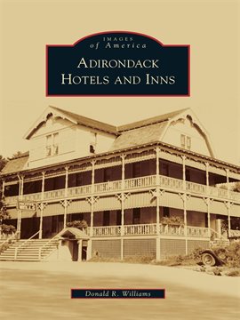 Cover image for Adirondack Hotels and Inns