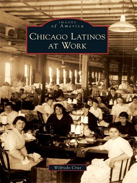 Imagen de portada para Chicago Latinos at Work
