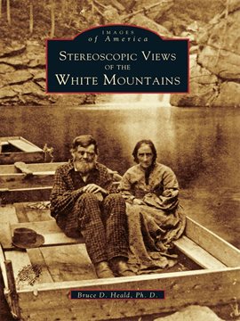 Cover image for Stereoscopic Views of the White Mountains