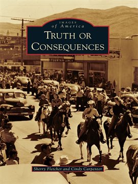 Cover image for Truth or Consequences