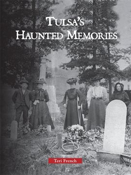 Imagen de portada para Tulsa's Haunted Memories