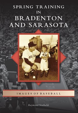 Cover image for Spring Training in Bradenton and Sarasota