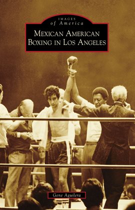 Imagen de portada para Mexican American Boxing in Los Angeles