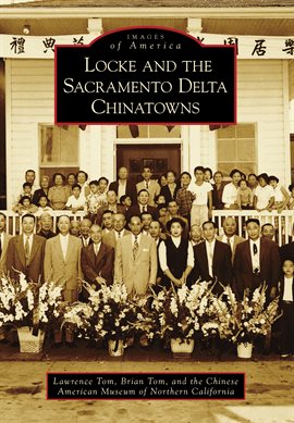 Cover image for Locke and the Sacramento Delta Chinatowns