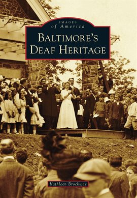 Imagen de portada para Baltimore's Deaf Heritage