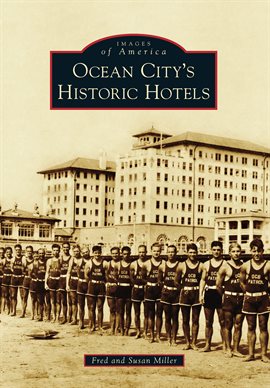 Imagen de portada para Ocean City's Historic Hotels
