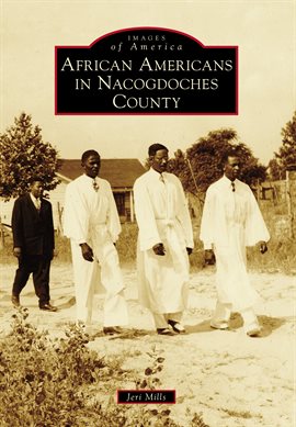 Imagen de portada para African Americans in Nacogdoches County