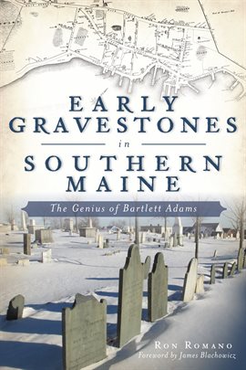 Cover image for Early Gravestones in Southern Maine