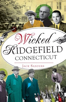 Cover image for Wicked Ridgefield, Connecticut