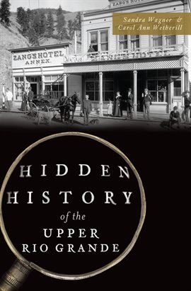 Cover image for Hidden History of the Upper Rio Grande
