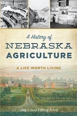 Cover image for A History of Nebraska Agriculture