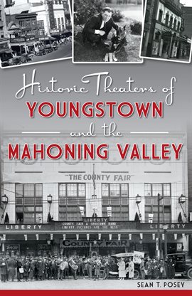 Cover image for Historic Theaters of Youngstown and the Mahoning Valley