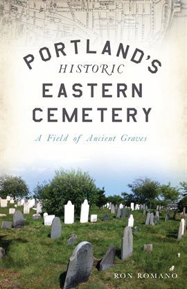 Cover image for Portland's Historic Eastern Cemetery