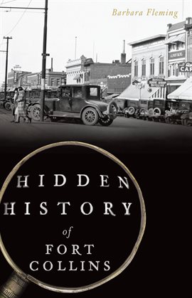 Cover image for Hidden History of Fort Collins