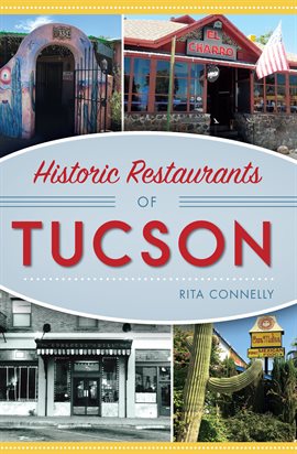 Cover image for Historic Restaurants of Tucson