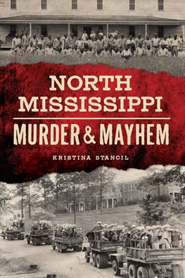 Cover image for North Mississippi Murder & Mayhem