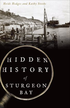 Imagen de portada para Hidden History of Sturgeon Bay