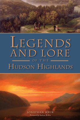 Cover image for Legends and Lore of the Hudson Highlands