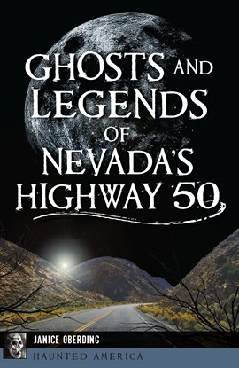 Cover image for Ghosts and Legends of Nevada's Highway 50