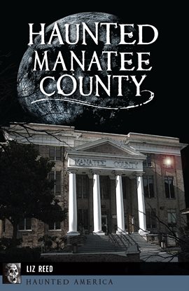 Cover image for Haunted Manatee County