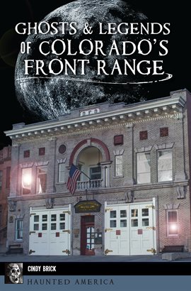 Cover image for Ghosts & Legends of Colorado's Front Range