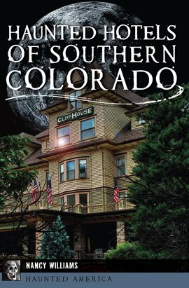 Cover image for Haunted Hotels of Southern Colorado