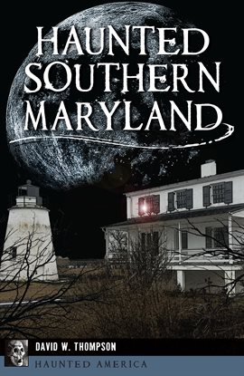 Cover image for Haunted Southern Maryland