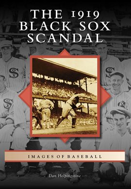 Cover image for The 1919 Black Sox Scandal