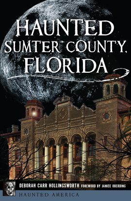 Cover image for Haunted Sumter County, Florida
