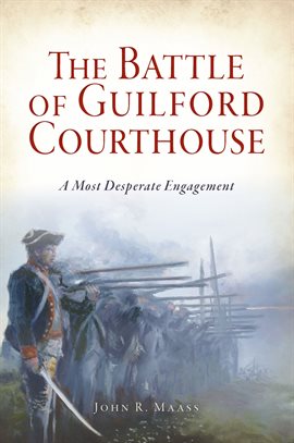 Cover image for The Battle of Guilford Courthouse