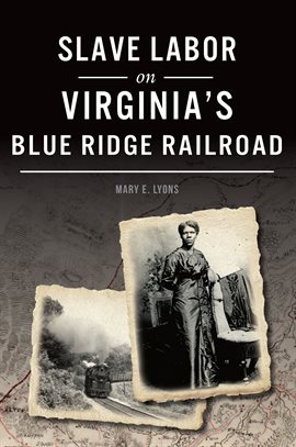 Cover image for Slave Labor on Virginia's Blue Ridge Railroad