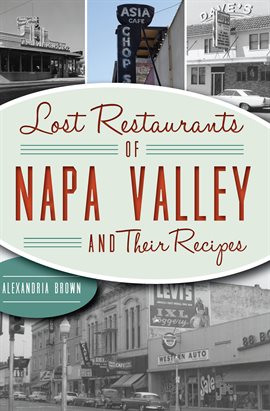 Cover image for Lost Restaurants of Napa Valley and Their Recipes