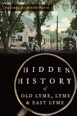 Cover image for Hidden History of Old Lyme, Lyme & East Lyme