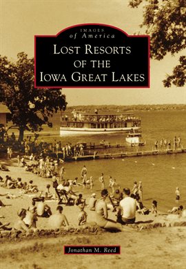 Cover image for Lost Resorts of the Iowa Great Lakes