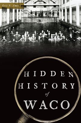 Imagen de portada para Hidden History of Waco