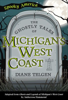 Cover image for The Ghostly Tales of Michigan's West Coast