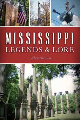 Cover image for Mississippi Legends & Lore