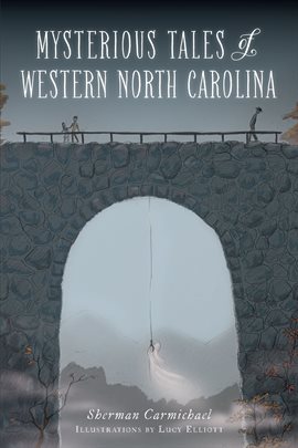 Cover image for Mysterious Tales of Western North Carolina