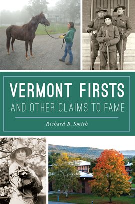 Imagen de portada para Vermont Firsts and Other Claims to Fame