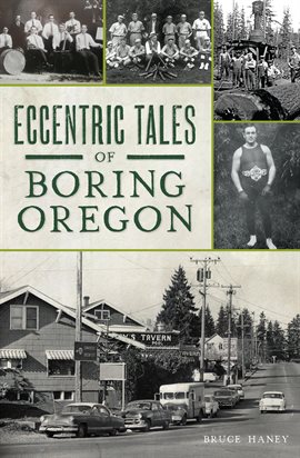 Cover image for Eccentric Tales of Boring, Oregon